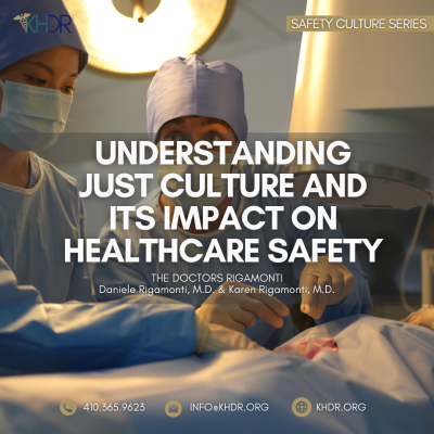Understanding Just Culture and Its Impact on Healthcare Safety