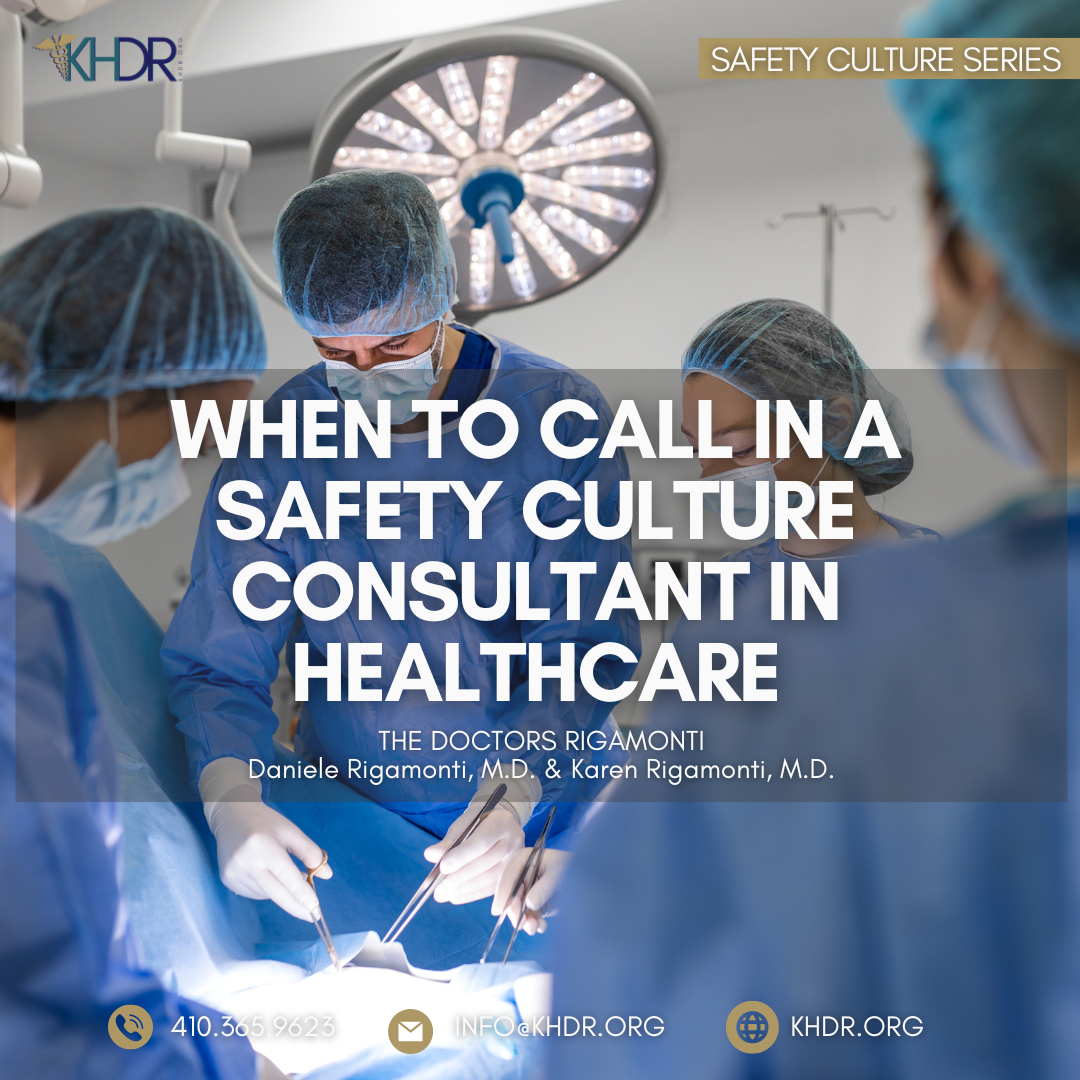 9-19 When to Call in a Safety Culture Consultant in Healthcare